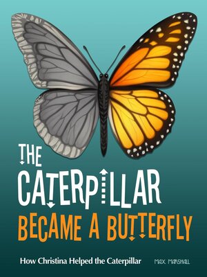 cover image of The Caterpillar Became a Butterfly